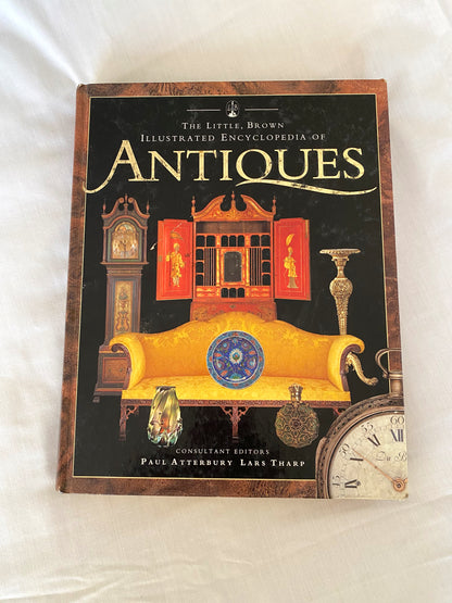 The Little, Brown Illustrated Encyclopedia of Antiques